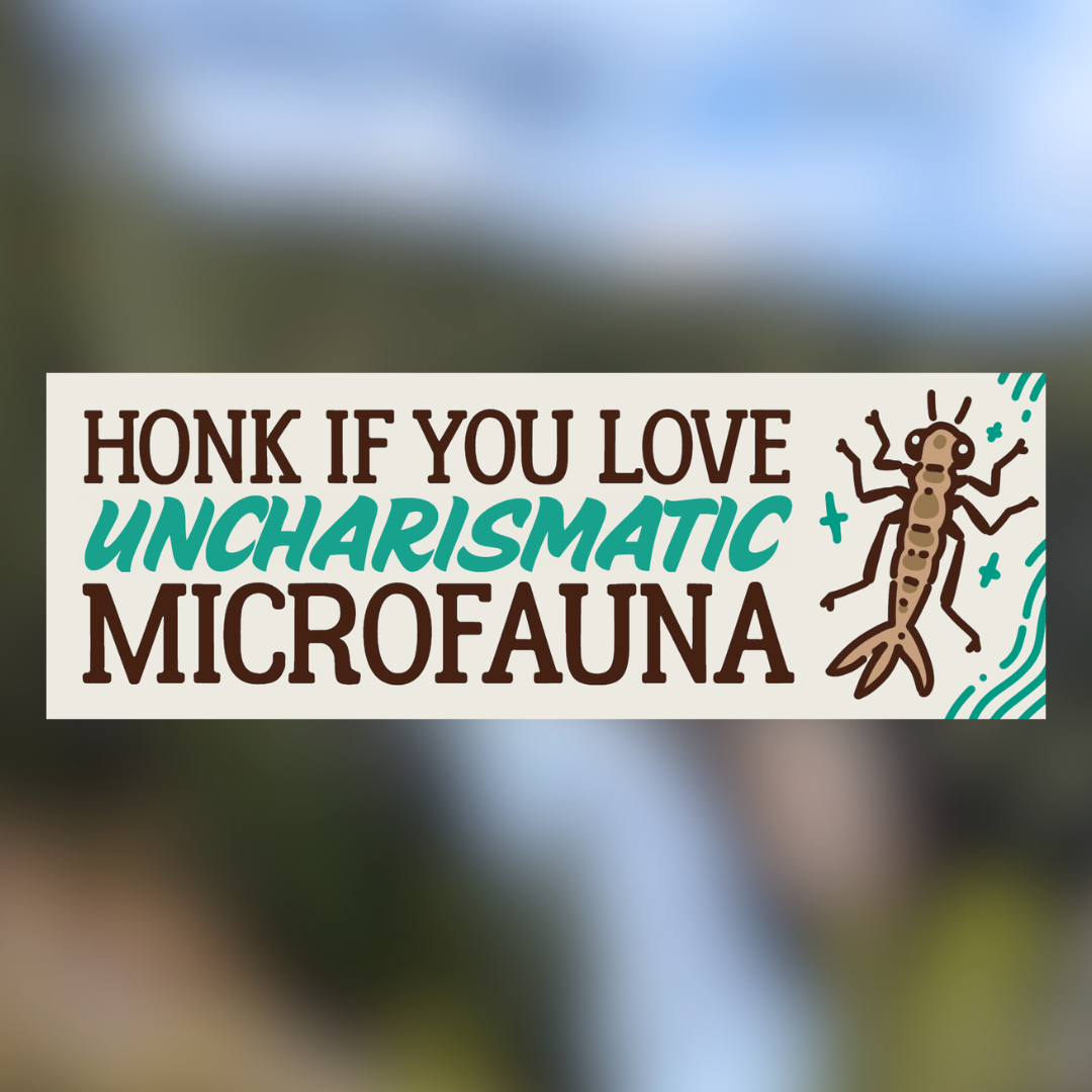 Uncharismatic Microfauna Bumper Sticker